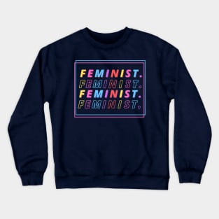 Feminist - Girl Power Design Crewneck Sweatshirt